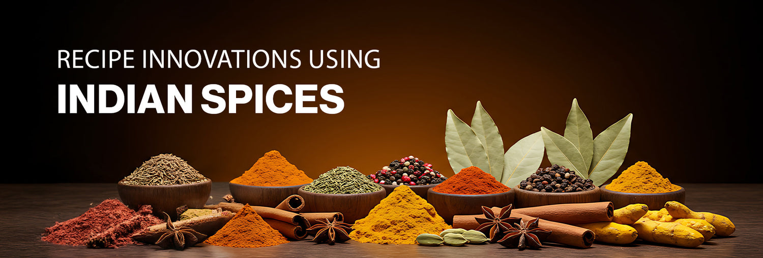 Recipe Innovations Using Indian Spices