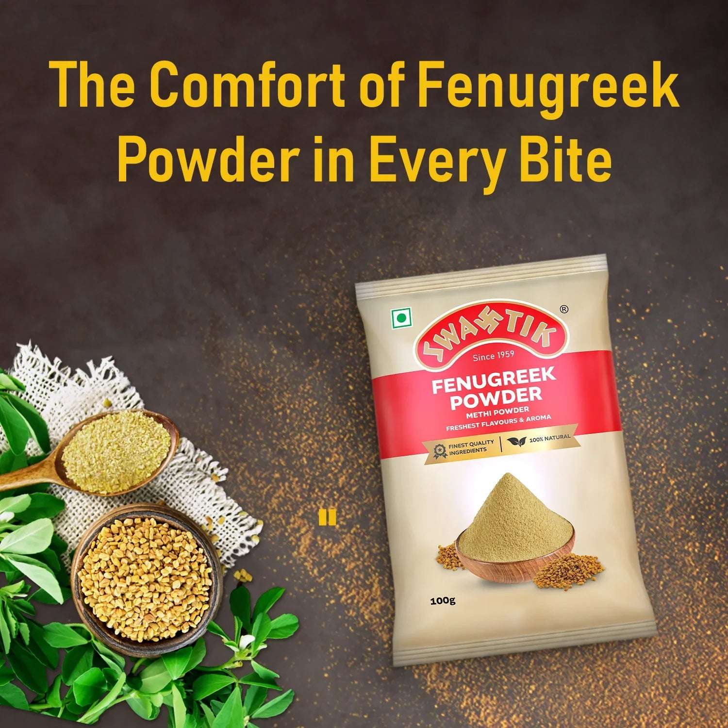 Swastik Methi Powder pack with fenugreek leaves, seeds, and a spoon of powder, captioned ‘The Comfort of Fenugreek Powder in Every Bite’