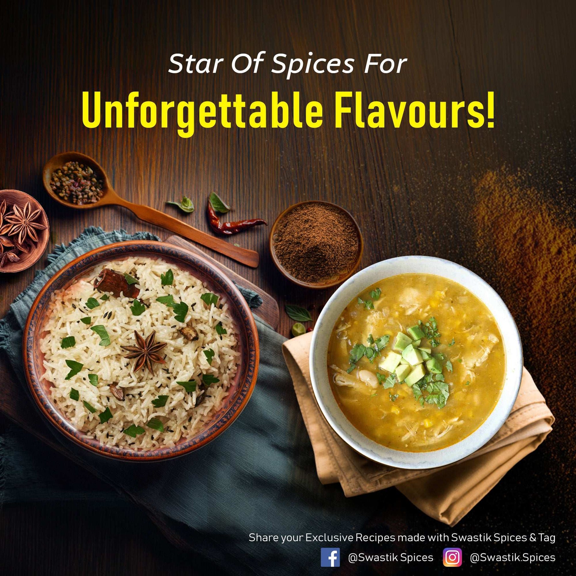 Star anise spice placed beside bowls of flavoured rice and soup, with text “Star of Spices for Unforgettable Flavours” highlighting Swastik Star Anise’s aroma and taste.